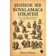 Şehirde Bir Kovalamaca Hikayesi - Meriç Kükrer