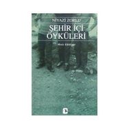 Şehiriçi Öyküleri - Niyazi Zorlu
