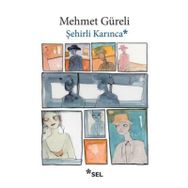 Şehirli Karınca - Mehmet Güreli