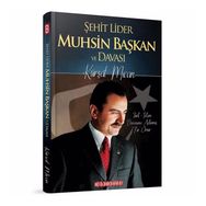 Şehit Lider Muhsin Başkan Ve Davası - Kürşat Mican