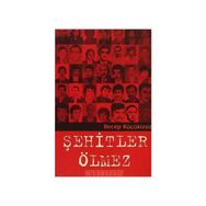 Şehitler Ölmez - Recep Küçükizsiz