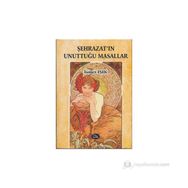 ŞEHRAZAT'IN UNUTTUĞU MASALLAR - İSMET IŞIK