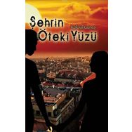 Şehrin Öteki Yüzü - Köksal Güneş