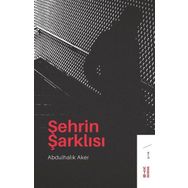 Şehrin Şarklısı - Abdulhalik Aker
