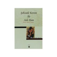 ŞEHZADE KEREM İLE ASLI HAN HORASAN TÜRKÇESİ VARYANTI - SULTAN TULU