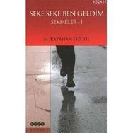SEKE SEKE BEN GELDIM SEKMELER 1 - M. KAYAHAN ÖZGÜL