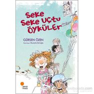 Seke Seke Uçtu Öyküler - Gürsen Özen