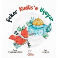 Şeker Kudüse Uçuyor - Zeynep Rabia Özgül