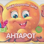 Şekilli Hayvanlar Serisi Ahtapot Parıltı Yayınları