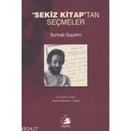 SEKIZ KITAPTAN SEÇMELER - SOHRAB SEPEHRI