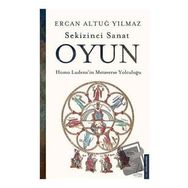 Sekizinci Sanat Oyun - Ercan Altuğ Yılmaz
