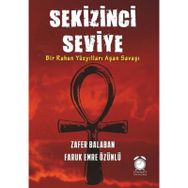 Sekizinci Seviye: Bir Ruhun Yüzyılları Aşan Savaşı
