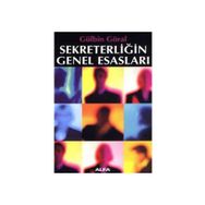 SEKRETERLİĞİN GENEL ESASLARI - GÜLBİN GÖRAL