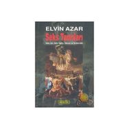 SEKS TANRILARI SEKS, İÇKİ, SEKS TAPIMI, TEKTANRI VE YARDIMCILAR - ELVIN AZAR