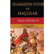 Selahaddin Eyyubi ve Haçlılar - Harold Lamb