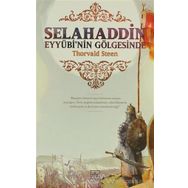 SELAHADDIN EYYÜBİNİN GÖLGESİNDE - THORVALD STENN