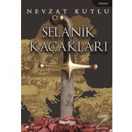 Selanik Kaçakları - Nevzat Kutlu
