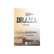 SELANIK'IN GÖLGESİNDE BIR SANCAK DRAMA (1864-1913) - İSMAİL ARSLAN