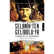 SELANIK´TEN GELIBOLU´YA - CHARLES H. SHERRILL