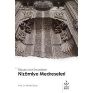 Selçuklu Devri Üniversiteleri Nizamiye Medreseleri - Nizamiye Akademi