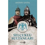 Selçuklu Sultanları - Aydın Usta