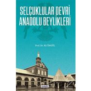 Selçuklular Devri Anadolu Beylikleri - Ali Öngül