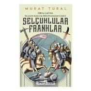Selçuklular Franklar - Murat Tural
