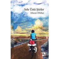 Sele Üstü Şiirler - Afacan Dilekçi