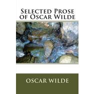 Selected Prose of Oscar Wilde: Large Print - Oscar Wilde