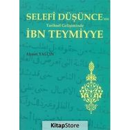 Selefi Düşüncenin Tarihsel Gelişiminde İbn Teymiyye - Ahmet Yalçın
