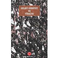 Selefi Zihniyet Arap Baharı ve Türkiye - Mevlüt Uyanık