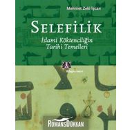 SELEFILIK İSLAMİ KÖKTENCİLİĞİN TARIHI TEMELLERI - MEHMET ZEKI İŞCAN