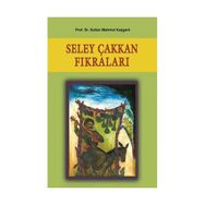 SELEY ÇAKKAN FIKRALARI - SULTAN MAHMUT KAŞGARLI