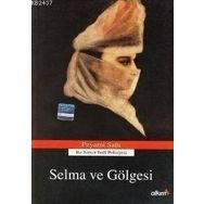 SELMA VE GÖLGESI - PEYAMI SAFA