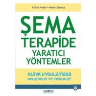Şema Terapide Yaratıcı Yöntemler - Gillian Heath,Helen Startup