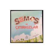 Semoş ve Çıtırkızlar - Tuğçe Macit