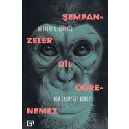 Şempanzeler Dil Öğrenemez Nım Chimpsky Deneyi - Herbert Terrace