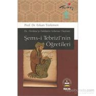 ŞEMS-İ TEBRİZİ'NİN ÖĞRETİLERİ - ERKAN TÜRKMEN