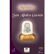 Sen Allah'a Güven - Mevlana Celaleddin Rumi