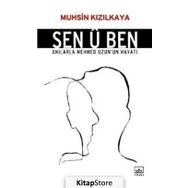 SEN Û BEN - MUHSIN KIZILKAYA