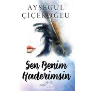 Sen Benim Kaderimsin - Ayşegül Çiçekoğlu