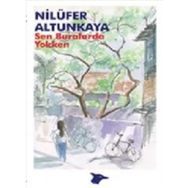 Sen Buralarda Yokken - Nilüfer Altunkaya