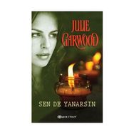 SEN DE YANARSIN - JULIE GARWOOD