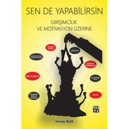 Sen De Yapabilirsin Girişimcilik Ve Motivasyon Üzerine - Tuncay İşlek