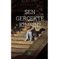 Sen Gerçekte Kimsin? Bilgeson Ey Yayınları