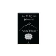 Sen Hiç Ol Şifresi 40 - Asım Yamak