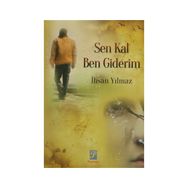 Sen Kal Ben Giderim - İhsan Yılmaz Bayraktarlı