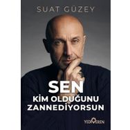 Sen Kim Olduğunu Zannediyorsun - Suat Güzey
