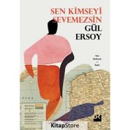 Sen Kimseyi Sevmezsin - Gül Ersoy