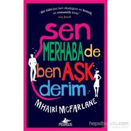 Sen Merhaba de Ben Aşk Derim - Mhaırı Mcfarlane